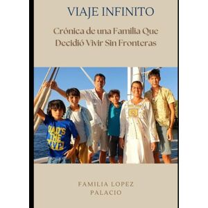Palacio de la Concha, Tania VIAJE INFINITO". Crónica de una Familia que decidió Vivir Sin Fronteras: La historia real que puede despertar la tuya Palacio de la Concha, Tania VIAJE INFINITO". Crónica de una Familia que decidió Vivir Sin Fronteras: La historia real que puede despertar la tuya