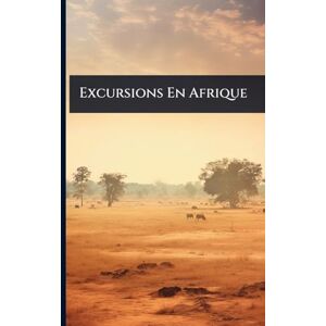 Anonymous Excursions En Afrique Anonymous Excursions En Afrique