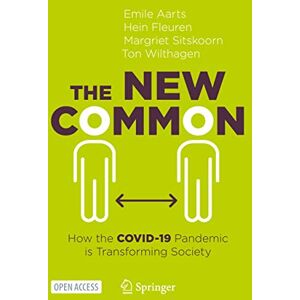 The New Common: How the COVID-19 Pandemic is Transforming Society The New Common: How the COVID-19 Pandemic is Transforming Society