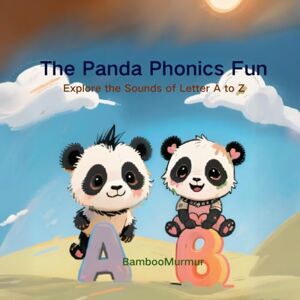 BambooMurmur The Panda Phonics Fun (Panda Phonics: Bam & Lumi's Alphabet Adventure) BambooMurmur The Panda Phonics Fun (Panda Phonics: Bam & Lumi's Alphabet Adventure)