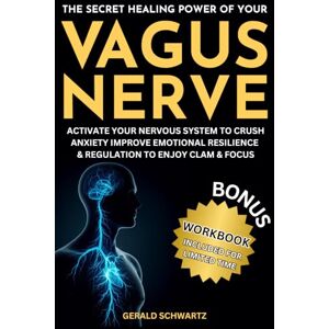 Consulting, Significant The Secret Healing Power Of Your Vagus Nerve: Activate Your Nervous System To Crush Anxiety, Improve Emotional Regulation, Resilience And Enjoy New ... intelligence, become whole & complete) Consulting, Significant The Secret Healing Power Of Your Vagus Nerve: Activate Your Nervous System To Crush Anxiety, Improve Emotional Regulation, Resilience And Enjoy New ... intelligence, become whole & complete)