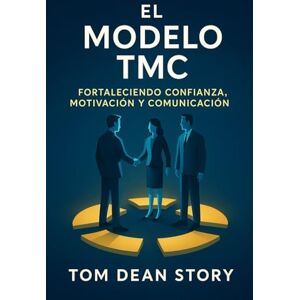 Story, Tom TMC Marco Humano para la Era de la Inteligencia Artificial: Trabajo en equipo,Motivación,Comunicación Story, Tom TMC Marco Humano para la Era de la Inteligencia Artificial: Trabajo en equipo,Motivación,Comunicación