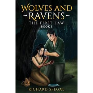 Spegal, Richard Wolves and Ravens: The First Law (1) Spegal, Richard Wolves and Ravens: The First Law (1)