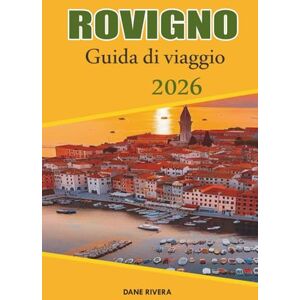 RIVERA, DANE ROVIGNO Guida di viaggio 2026: Esplorando antiche moschee, madrase e monumenti della Via della Seta RIVERA, DANE ROVIGNO Guida di viaggio 2026: Esplorando antiche moschee, madrase e monumenti della Via della Seta