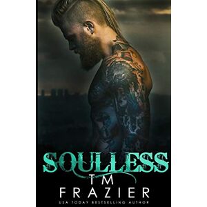 Frazier, T.M. Soulless: Volume 4 (The King Series) Frazier, T.M. Soulless: Volume 4 (The King Series)
