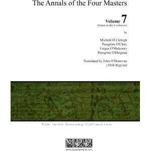O'Donovan, John The Annals of the Four Masters Vol. 7 (Index to the 6 volumes) O'Donovan, John The Annals of the Four Masters Vol. 7 (Index to the 6 volumes)