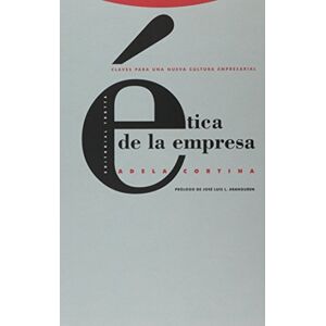 Cortina, Adela Etica de La Empresa: Claves Para Una Nueva Cultura Empresarial (Coleccion Estructuras y Procesos) Cortina, Adela Etica de La Empresa: Claves Para Una Nueva Cultura Empresarial (Coleccion Estructuras y Procesos)