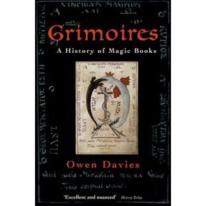Davies, Owen Grimoires: A History of Magic Books Davies, Owen Grimoires: A History of Magic Books