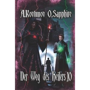 Sapphire Der Weg des Heilers Buch 10: Eine Portal Progression-Fantasy Serie Sapphire Der Weg des Heilers Buch 10: Eine Portal Progression-Fantasy Serie