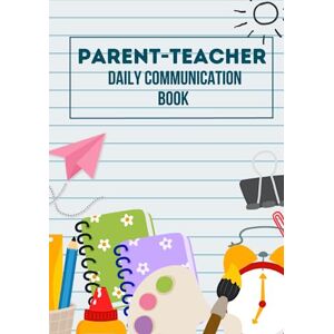 Norris Press, Casey Parent Teacher Daily Communication Log Book: Cute Back and Forth Journal For Communication Between Home and School Norris Press, Casey Parent Teacher Daily Communication Log Book: Cute Back and Forth Journal For Communication Between Home and School
