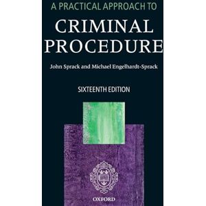 SPRACK, John PRACTICAL APPROACH TO CRIMINAL PROCEDURE 16E PAPER SPRACK, John PRACTICAL APPROACH TO CRIMINAL PROCEDURE 16E PAPER
