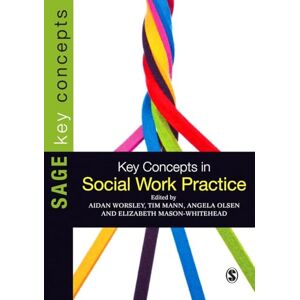 Aidan Worsley Key Concepts in Social Work Practice (SAGE Key Concepts series) Aidan Worsley Key Concepts in Social Work Practice (SAGE Key Concepts series)