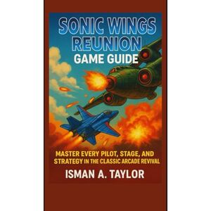 Taylor Sonic Wings Reunion Game Guide: Master Every Pilot, Stage, and Strategy in the Classic Arcade Revival Taylor Sonic Wings Reunion Game Guide: Master Every Pilot, Stage, and Strategy in the Classic Arcade Revival