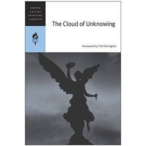 Kieran Kavanaugh The Cloud of Unknowing (Harper Collins Spiritual Classics) Harpercollins Spiritual Classics Kieran Kavanaugh The Cloud of Unknowing (Harper Collins Spiritual Classics) Harpercollins Spiritual Classics