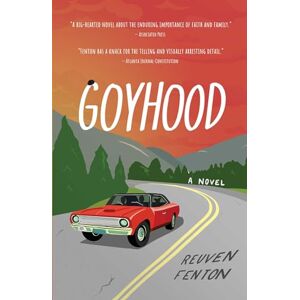 Fenton, Reuven Goyhood: A Novel Fenton, Reuven Goyhood: A Novel