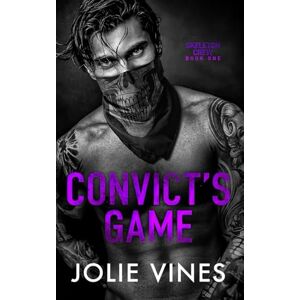 Vines, Jolie Convict's Game (Skeleton Crew, #1) (Skeleton Crew MODEL COVER PAPERBACKS) Vines, Jolie Convict's Game (Skeleton Crew, #1) (Skeleton Crew MODEL COVER PAPERBACKS)