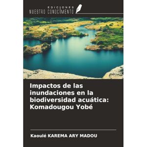 KAREMA ARY MADOU, Kaoulé Impactos de las inundaciones en la biodiversidad acuática: Komadougou Yobé KAREMA ARY MADOU, Kaoulé Impactos de las inundaciones en la biodiversidad acuática: Komadougou Yobé