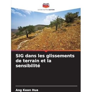 Hua, Ang Kean SIG dans les glissements de terrain et la sensibilité Hua, Ang Kean SIG dans les glissements de terrain et la sensibilité