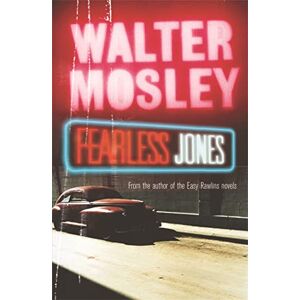 Mosley, Walter Fearless Jones: Fearless Jones 1 (Fearless Jones mysteries) Mosley, Walter Fearless Jones: Fearless Jones 1 (Fearless Jones mysteries)