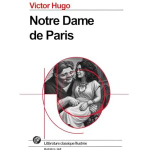 Hugo Boss Notre Dame de Paris: Grand format SOUPLE illustré illustrations exclusives et texte intégral Hugo Boss Notre Dame de Paris: Grand format SOUPLE illustré illustrations exclusives et texte intégral