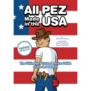 Scott All PEZ® Made in the USA (UPDATED SPRING 2022): The Ultimate Picture & Price Guide for the 3.8 Patent: Variation and Price Guide Update for 2022 Scott All PEZ® Made in the USA (UPDATED SPRING 2022): The Ultimate Picture & Price Guide for the 3.8 Patent: Variation and Price Guide Update for 2022