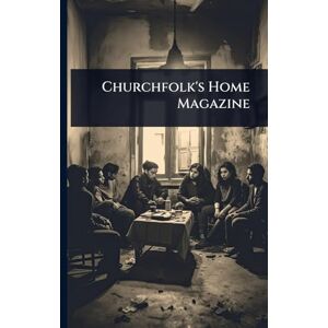 Anonymous Churchfolk's Home Magazine Anonymous Churchfolk's Home Magazine