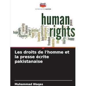 Waqas, Muhammad Les droits de l'homme et la presse écrite pakistanaise Waqas, Muhammad Les droits de l'homme et la presse écrite pakistanaise