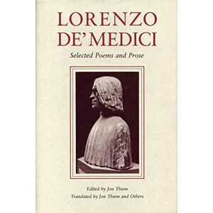 Thiem, Jon Lorenzo de' Medici: Selected Poems and Prose Thiem, Jon Lorenzo de' Medici: Selected Poems and Prose