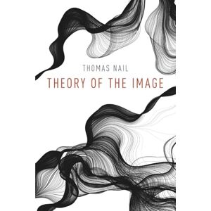 Nail, Thomas Theory of the Image Nail, Thomas Theory of the Image