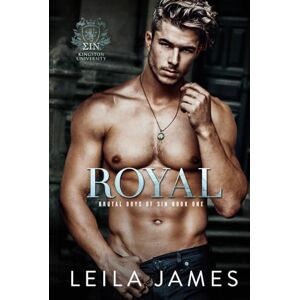 James, Leila Royal: Dark College Bully Romance (Brutal Boys of SIN) James, Leila Royal: Dark College Bully Romance (Brutal Boys of SIN)