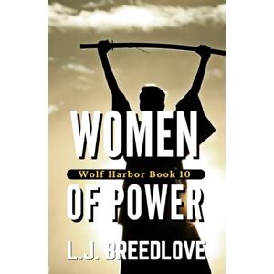 Breedlove, L.J. Women of Power (Wolf Harbor) Breedlove, L.J. Women of Power (Wolf Harbor)
