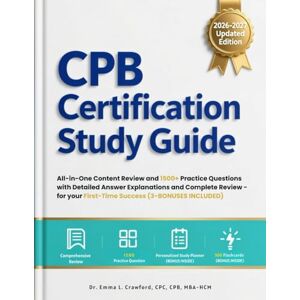 L. Crawford, Dr. Emma CPB EXAM STUDY GUIDE 2026-2027: LATEST All-in-One Content Review and 1500+ Practice Questions with Detailed Answer Explanations and Complete Review for your First-Time Success (3-BONUSES INCLUDED) L. Crawford, Dr. Emma CPB EXAM STUDY GUIDE 2026-2027: LATEST All-in-One Content Review and 1500+ Practice Questions with Detailed Answer Explanations and Complete Review for your First-Time Success (3-BONUSES INCLUDED)