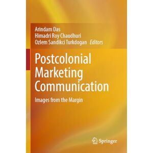 Postcolonial Marketing Communication: Images from the Margin Postcolonial Marketing Communication: Images from the Margin