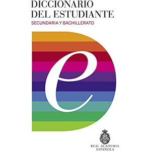 Real Academia De La Lengua Espanola Diccionario del estudiante. Secundaria y Bachillerato / Student's Dictionary. Middle School and High School: Secundaria Y Bachillerato/ Middle School and High School (Diccionarios RAE) Real Academia De La Lengua Espanola Diccionario del estudiante. Secundaria y Bachillerato / Student's Dictionary. Middle School and High School: Secundaria Y Bachillerato/ Middle School and High School (Diccionarios RAE)
