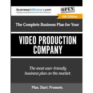 Blake, Terry Allan The Complete Business Plan for Your Video Production Company Blake, Terry Allan The Complete Business Plan for Your Video Production Company