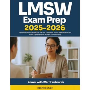 Study, Meritus LMSW Exam Prep 2025–2026: Complete Review with 850+ Practice Questions, 5 Full Length Exams and Clear Explanations to Achieve Exam Mastery Study, Meritus LMSW Exam Prep 2025–2026: Complete Review with 850+ Practice Questions, 5 Full Length Exams and Clear Explanations to Achieve Exam Mastery