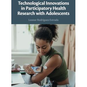 Rodriguez Technological Innovations in Participatory Health Research with Adolescents Rodriguez Technological Innovations in Participatory Health Research with Adolescents