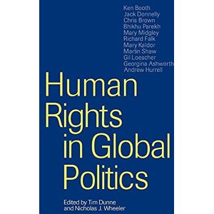 Dunne, Tim Human Rights in Global Politics Dunne, Tim Human Rights in Global Politics