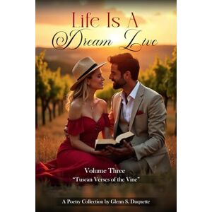S Duquette, Glenn Life is a Dream Live: (Volume Three) S Duquette, Glenn Life is a Dream Live: (Volume Three)