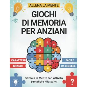 Edizioni, Breva Allena la Mente Giochi di Memoria per Anziani: Esercizi Semplici per Stimolare l’Attività Cognitiva nelle Persone con Alzheimer o Demenza Senile Edizioni, Breva Allena la Mente Giochi di Memoria per Anziani: Esercizi Semplici per Stimolare l’Attività Cognitiva nelle Persone con Alzheimer o Demenza Senile