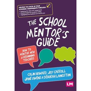 Howard, Colin The School Mentor’s Guide: How to mentor new and beginning teachers Howard, Colin The School Mentor’s Guide: How to mentor new and beginning teachers