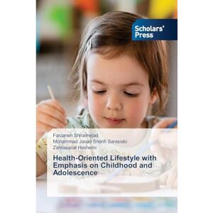Shiralinejad, Farzaneh Health-Oriented Lifestyle with Emphasis on Childhood and Adolescence Shiralinejad, Farzaneh Health-Oriented Lifestyle with Emphasis on Childhood and Adolescence