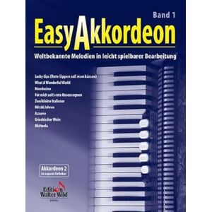 Easy Akkordeon Band 1: Weltbekannte Melodien in leicht spielbarer Bearbeitung. Zu dieser Ausgabe ist auch eine 2. Stimme erhältlich Easy Akkordeon Band 1: Weltbekannte Melodien in leicht spielbarer Bearbeitung. Zu dieser Ausgabe ist auch eine 2. Stimme erhältlich