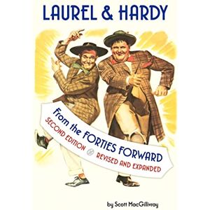 Scott Laurel & Hardy: From the Forties Forward Scott Laurel & Hardy: From the Forties Forward