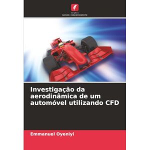 Oyeniyi, Emmanuel Investigação da aerodinâmica de um automóvel utilizando CFD Oyeniyi, Emmanuel Investigação da aerodinâmica de um automóvel utilizando CFD