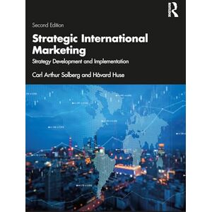 Solberg, Carl Arthur Strategic International Marketing: Strategy Development and Implementation Solberg, Carl Arthur Strategic International Marketing: Strategy Development and Implementation