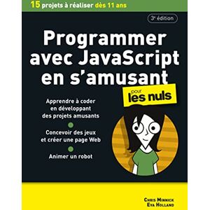Holland, Eva Programmer avec JavaScript en s'amusant Pour les Nuls 3e édition Holland, Eva Programmer avec JavaScript en s'amusant Pour les Nuls 3e édition