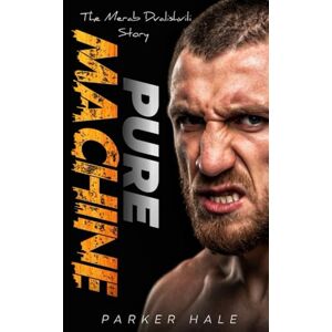 Hale, Parker Pure Machine: The Merab Dvalishvili Story (Champions of the Ring) Hale, Parker Pure Machine: The Merab Dvalishvili Story (Champions of the Ring)