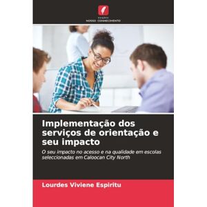Espiritu, Lourdes Viviene Implementação dos serviços de orientação e seu impacto: O seu impacto no acesso e na qualidade em escolas seleccionadas em Caloocan City North Espiritu, Lourdes Viviene Implementação dos serviços de orientação e seu impacto: O seu impacto no acesso e na qualidade em escolas seleccionadas em Caloocan City North