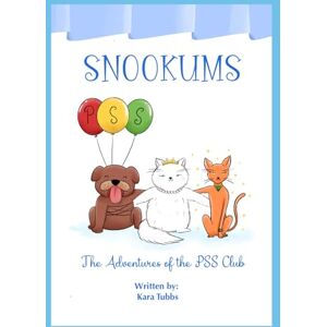 Tubbs, Kara Snookums: The PSS Club (ALL THINGS SNOOKUMS) Tubbs, Kara Snookums: The PSS Club (ALL THINGS SNOOKUMS)